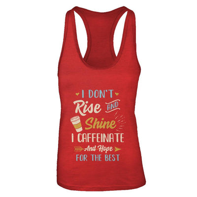 I Don't Rise And Shine I Caffeinate Hope For The Best-T-Shirt & Tank Top-Women's Ideal Racerback Tank-Red