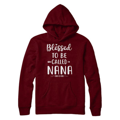 Funny Grandma Blessed To Be Called Nana-T-Shirt & Hoodie-Pullover Hoodie-Maroon
