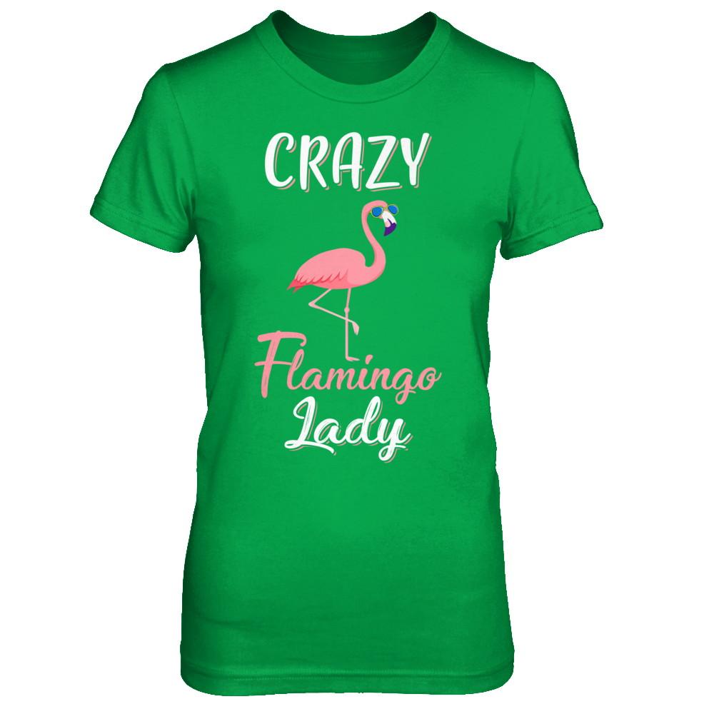 Crazy Flamingo Lady Mom Aunt Auntie Flamingo-T-Shirt & Hoodie-Women's T-Shirt-Irish Green
