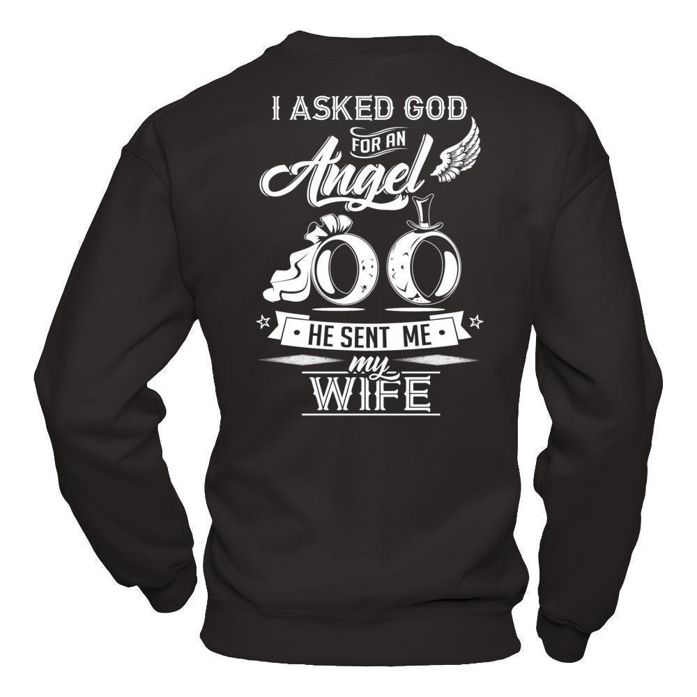 I Asked God For An Angel He Sent Me My Wife-T-Shirt & Hoodie-Crewneck Sweatshirt-Black