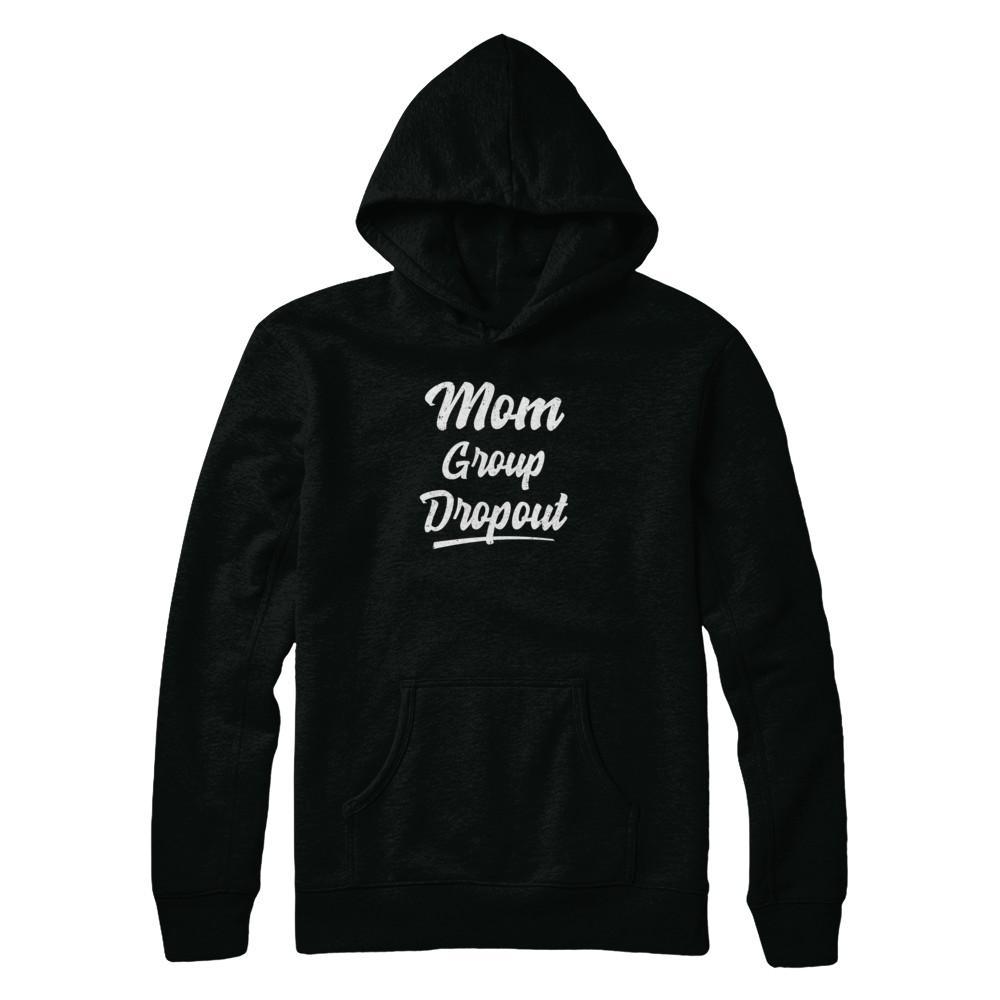 Mom Group Dropout Funny Mommy Mothers Day Gift-T-Shirt & Tank Top-Pullover Hoodie-Black
