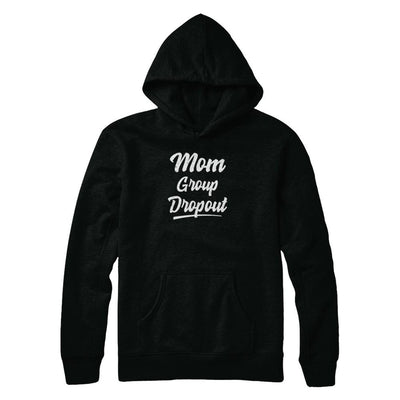 Mom Group Dropout Funny Mommy Mothers Day Gift-T-Shirt & Tank Top-Pullover Hoodie-Black