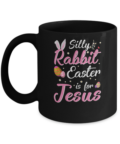 Cute Silly Rabbit Easter Is For Jesus Christians Gift Mug-Coffee Mug-11oz Mug-Black
