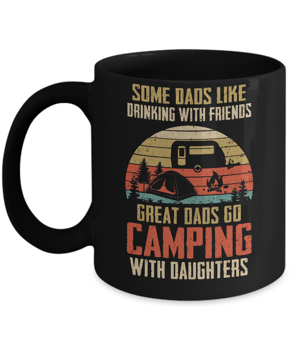 Dads Like Drinking Great Dads Go Camping With Daughters Mug