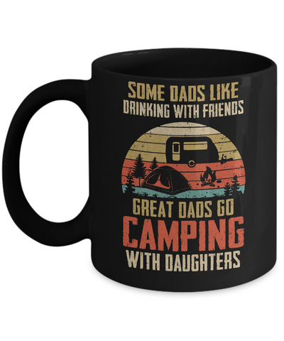 Dads Like Drinking Great Dads Go Camping With Daughters Mug-Coffee Mug-11oz Mug-Black