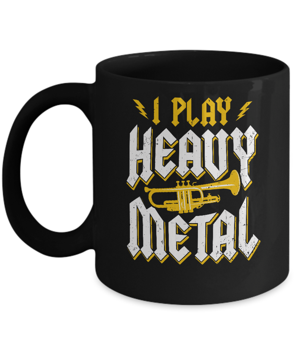 I Play Heavy Metal Trumpet Music Player Mug-Coffee Mug-11oz Mug-Black