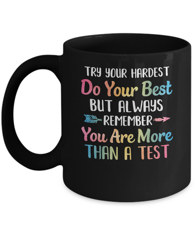 Test Day For Students Do Your Best Mug-Coffee Mug-11oz Mug-Black