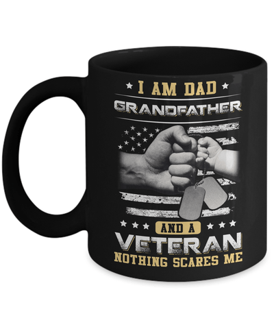 I'm A Dad Grandfather And A Veteran Nothing Scares Me Mug-Coffee Mug-11oz Mug-Black
