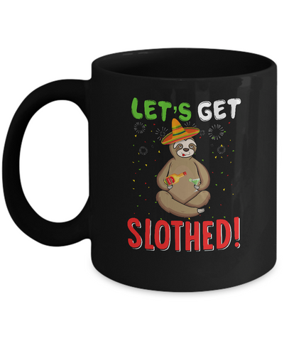 Sloth Cinco De Mayo Funny Get Slothed Drinking Mug-Coffee Mug-11oz Mug-Black