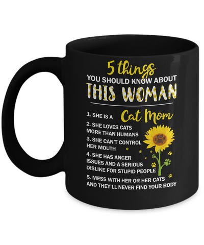 5 Things You Should Know About This Woman Cat Mom Mug-Coffee Mug-11oz Mug-Black