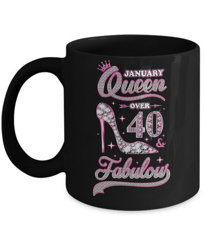 January Queen 40 And Fabulous 1981 40th Years Old Birthday Mug-Coffee Mug-11oz Mug-Black