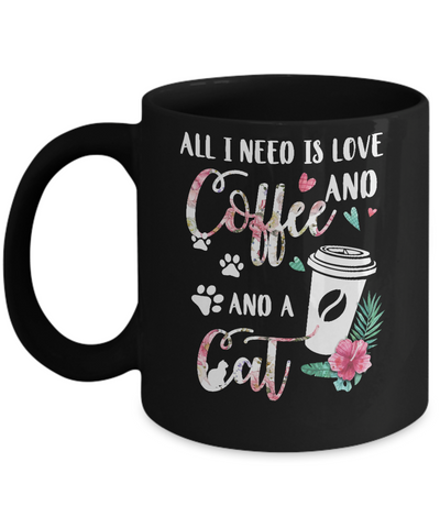 All I Need Is Love And Coffee And A Cat Mug-Coffee Mug-11oz Mug-Black