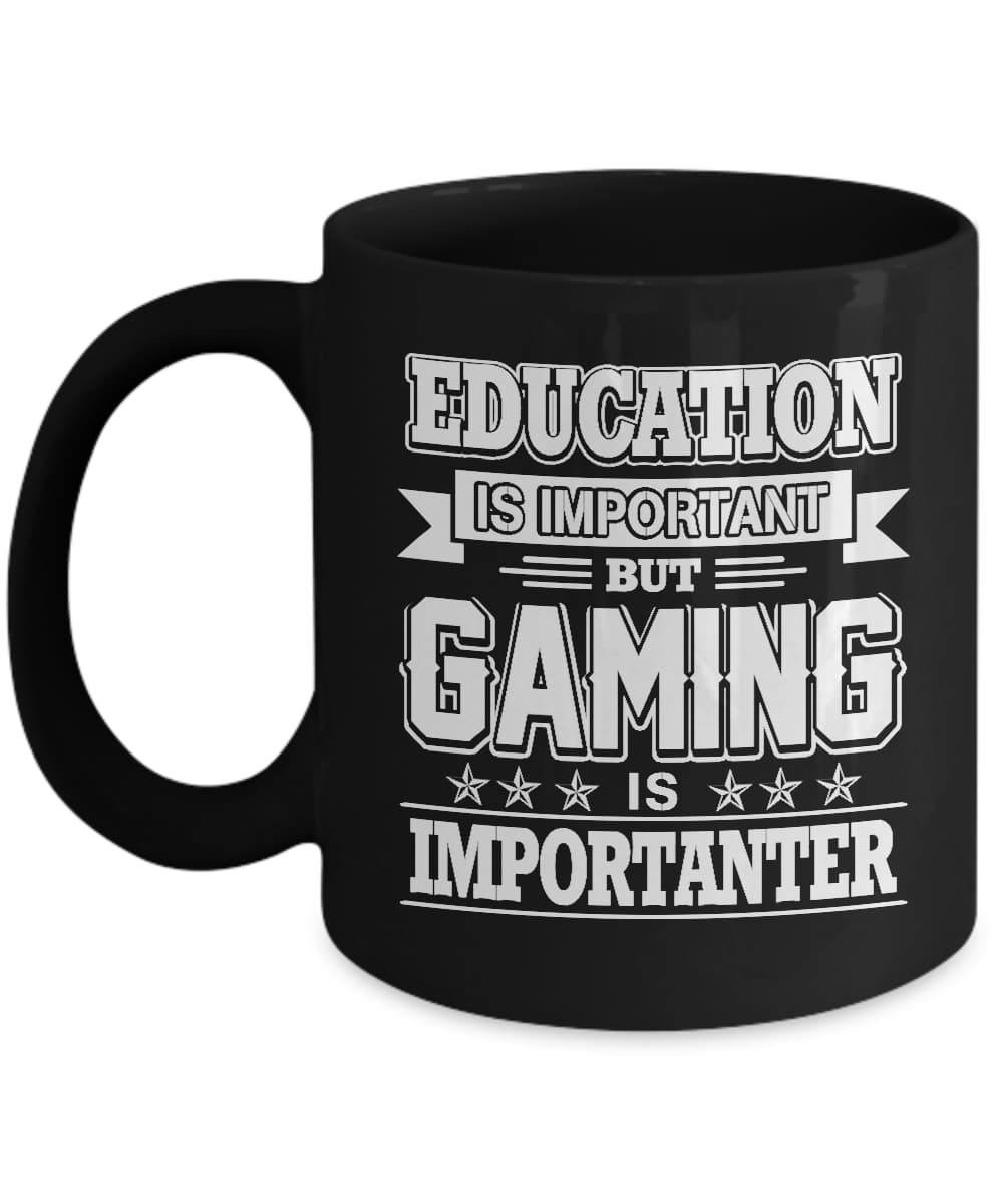 Gaming Is Importanter Shirt & Hoodie-Coffee Mug-11oz Mug-Black