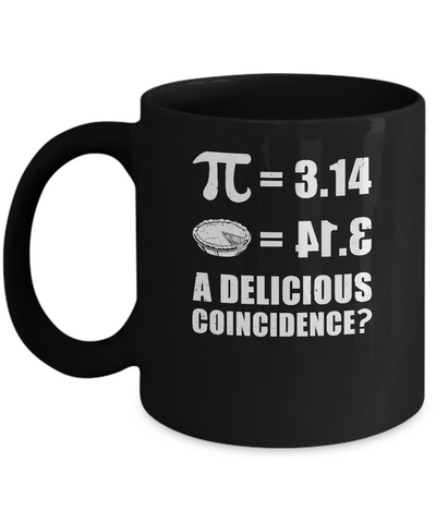 Pi Day Math Pie Delicious Coincidence Mug-Coffee Mug-11oz Mug-Black