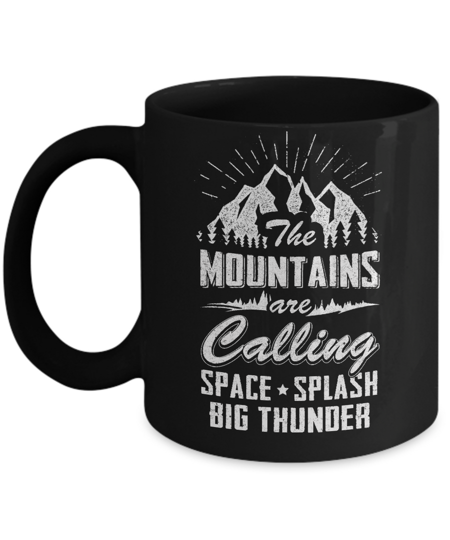 The Mountains Are Calling Space Splash Big Thunder Mug-Coffee Mug-11oz Mug-Black