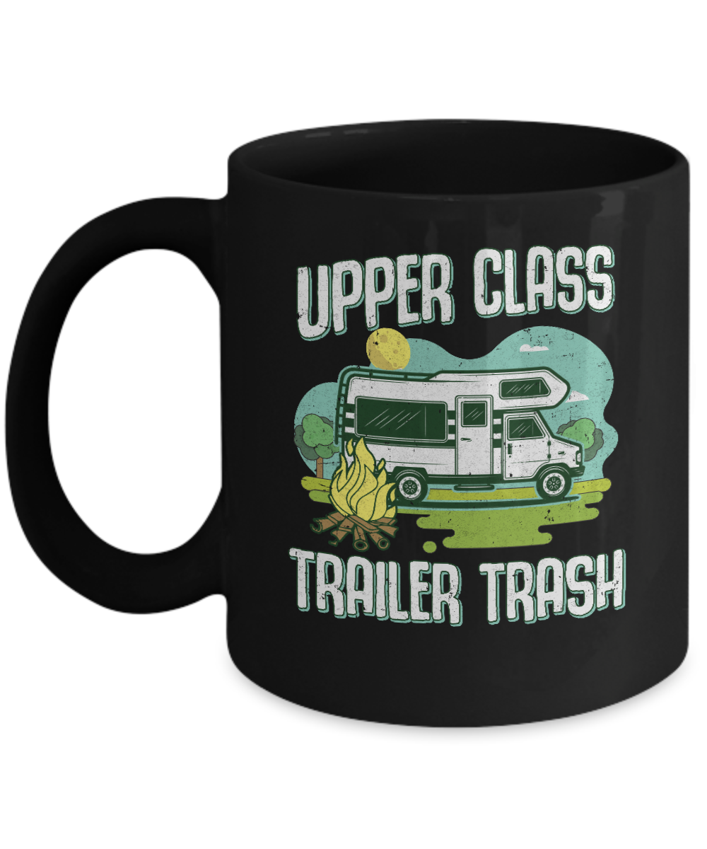 Upper Class Trailer Trash Dad Mom Grandpa Grandma Camping Mug