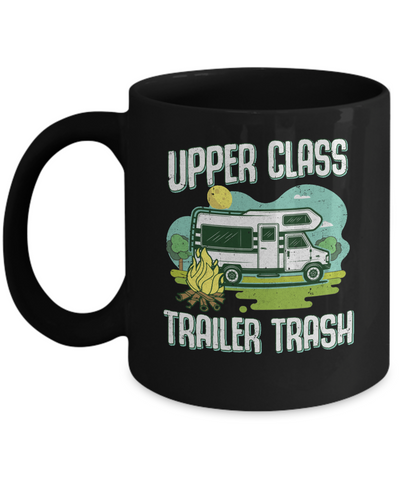 Upper Class Trailer Trash Dad Mom Grandpa Grandma Camping Mug-Coffee Mug-11oz Mug-Black