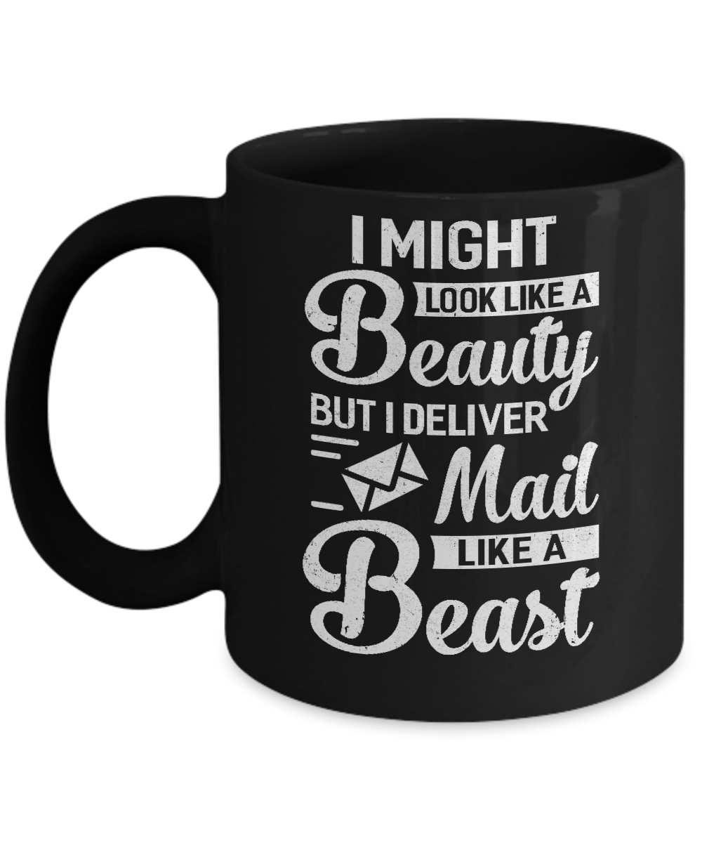 Postal Worker I Might Look Like A Beauty Mug-Coffee Mug-11oz Mug-Black