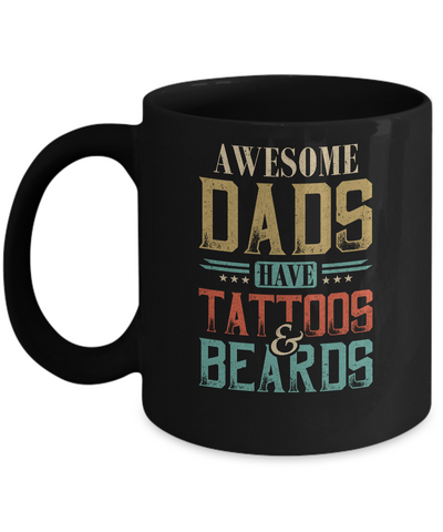 Vintage Funny Awesome Dads Have Tattoos And Beards Mug-Coffee Mug-11oz Mug-Black