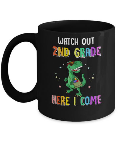 2nd Grade Here I Come Dinosaur Back To School Mug-Coffee Mug-11oz Mug-Black