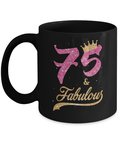 75 And Fabulous 1946 75th Birthday Gift Mug-Coffee Mug-11oz Mug-Black