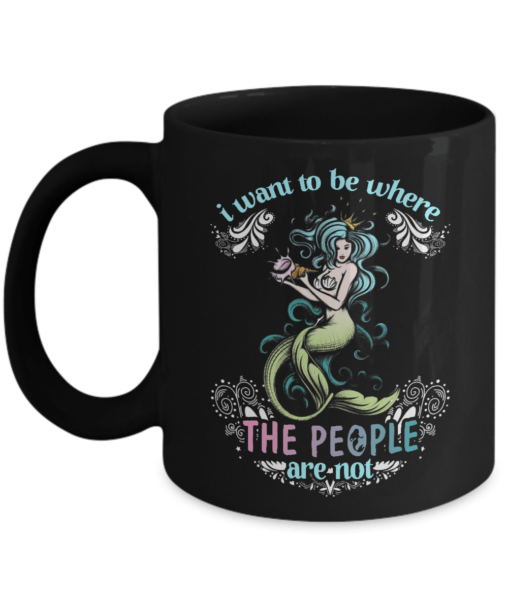 I Want To Be Where The People Are Not Mug-Coffee Mug-11oz Mug-Black