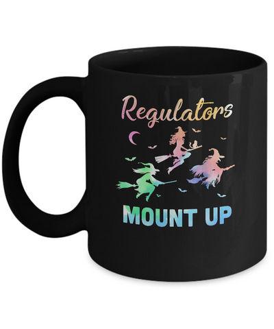 Regulators Mount Up Funny Halloween Witch For Women Mug-Coffee Mug-11oz Mug-Black