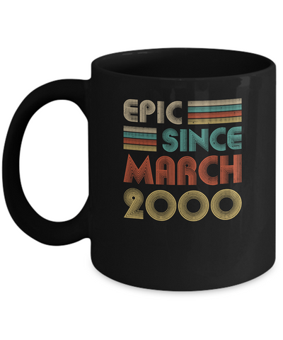 Epic Since March 2000 Vintage 21th Birthday Gifts Mug-Coffee Mug-11oz Mug-Black