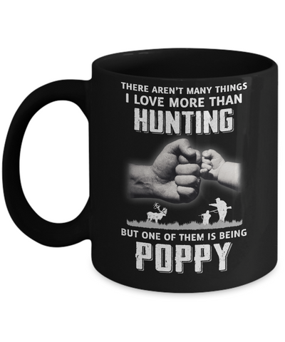 I Love More Than Hunting Being Poppy Funny Fathers Day Mug-Coffee Mug-11oz Mug-Black