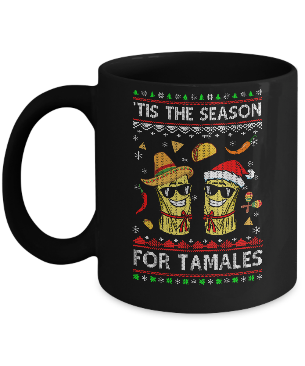 Tis The Season For Tamales Christmas Sweaters Mexican Mug