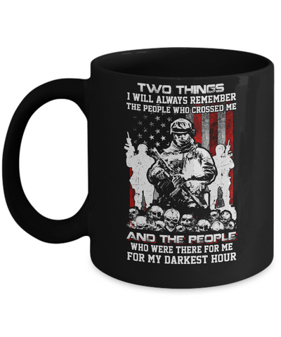 Veteran Soldier Who Were There For Me For My Darkest Hour Mug-Coffee Mug-11oz Mug-Black
