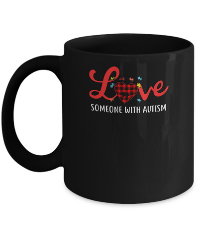 Love Someone With Autism Mug-Coffee Mug-11oz Mug-Black