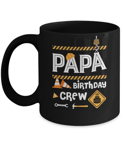 Papa Birthday Crew Construction Birthday Party Mug-Coffee Mug-11oz Mug-Black