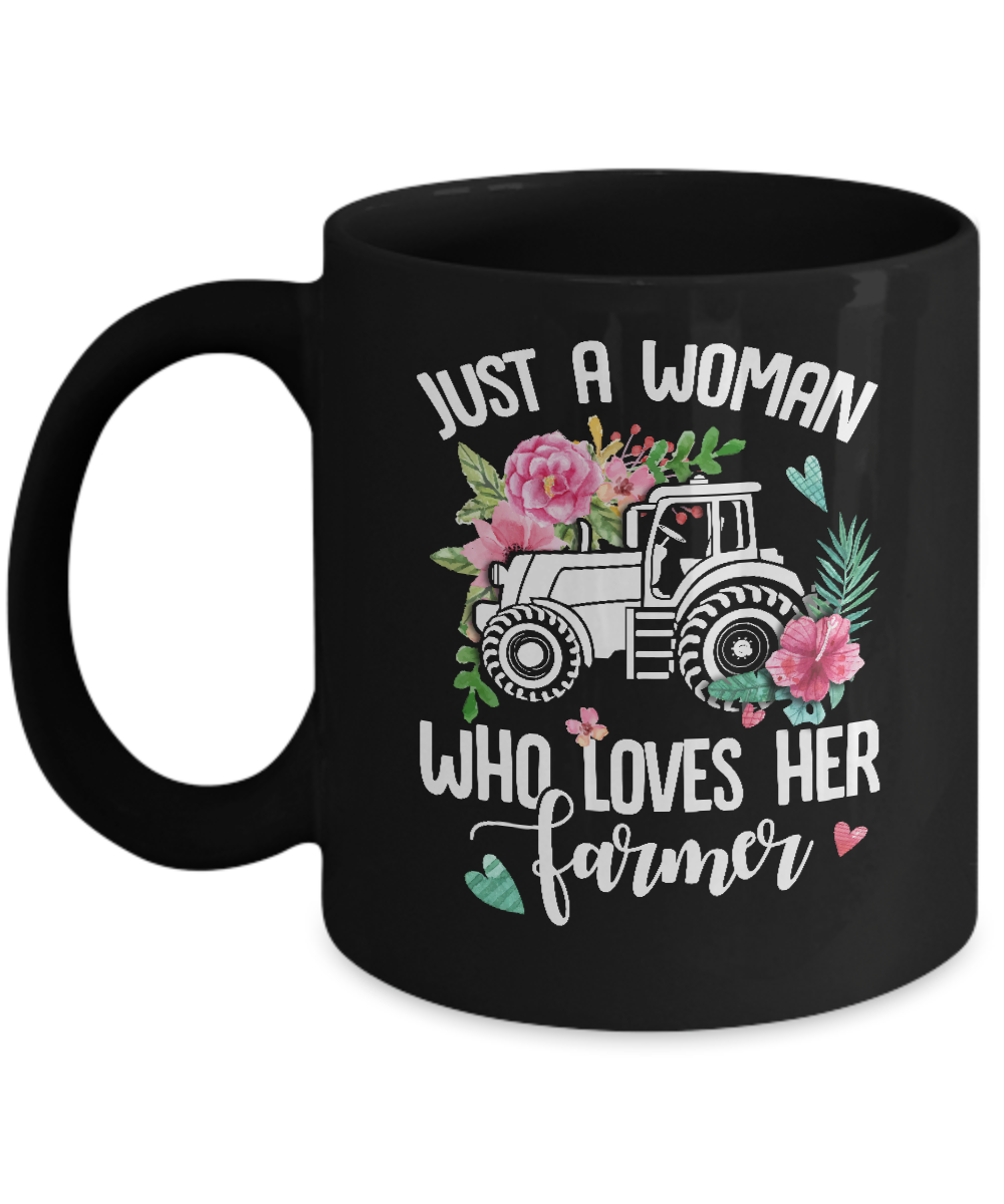 Just A Woman Who Loves Her Farmer Mug