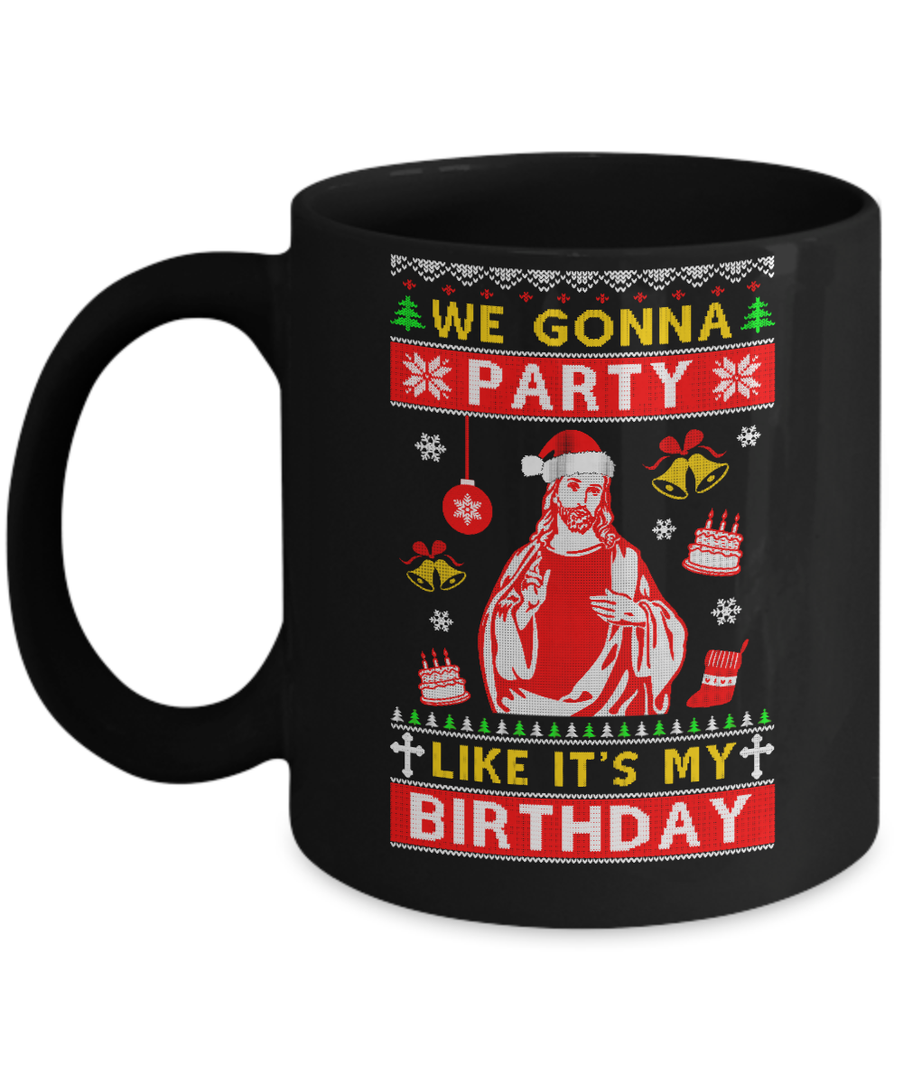 We Gonna Party Like It's My Birthday Jesus Sweater Christmas Mug-Coffee Mug-11oz Mug-Black