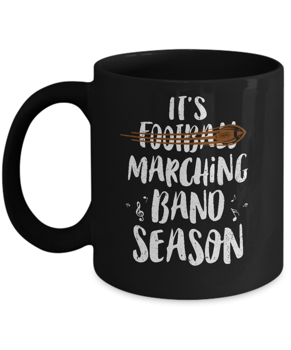 It's Marching Band Season Not Football Funny Music Mug