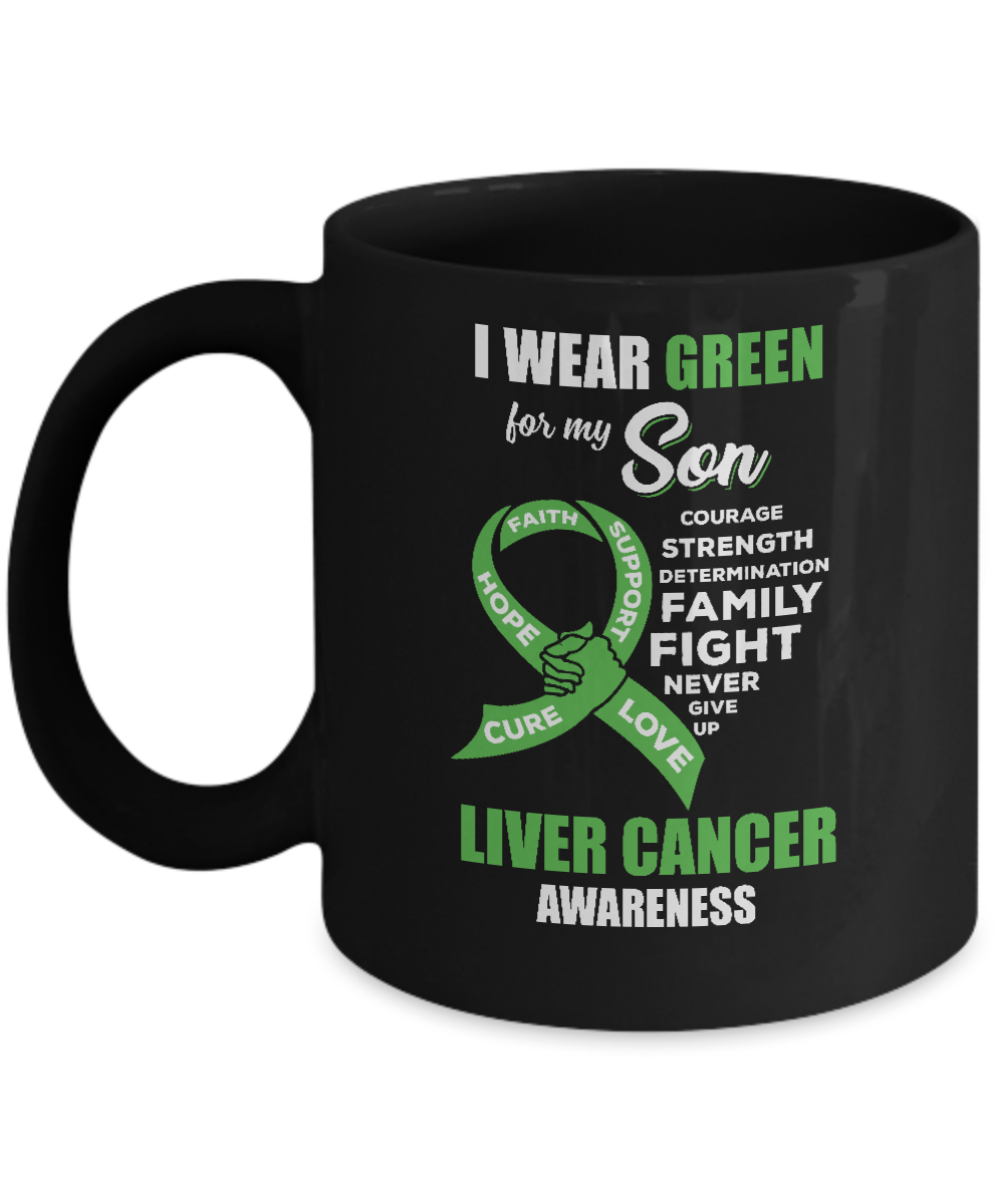 Liver Cancer I Wear Green For My Son Dad Mom Mug