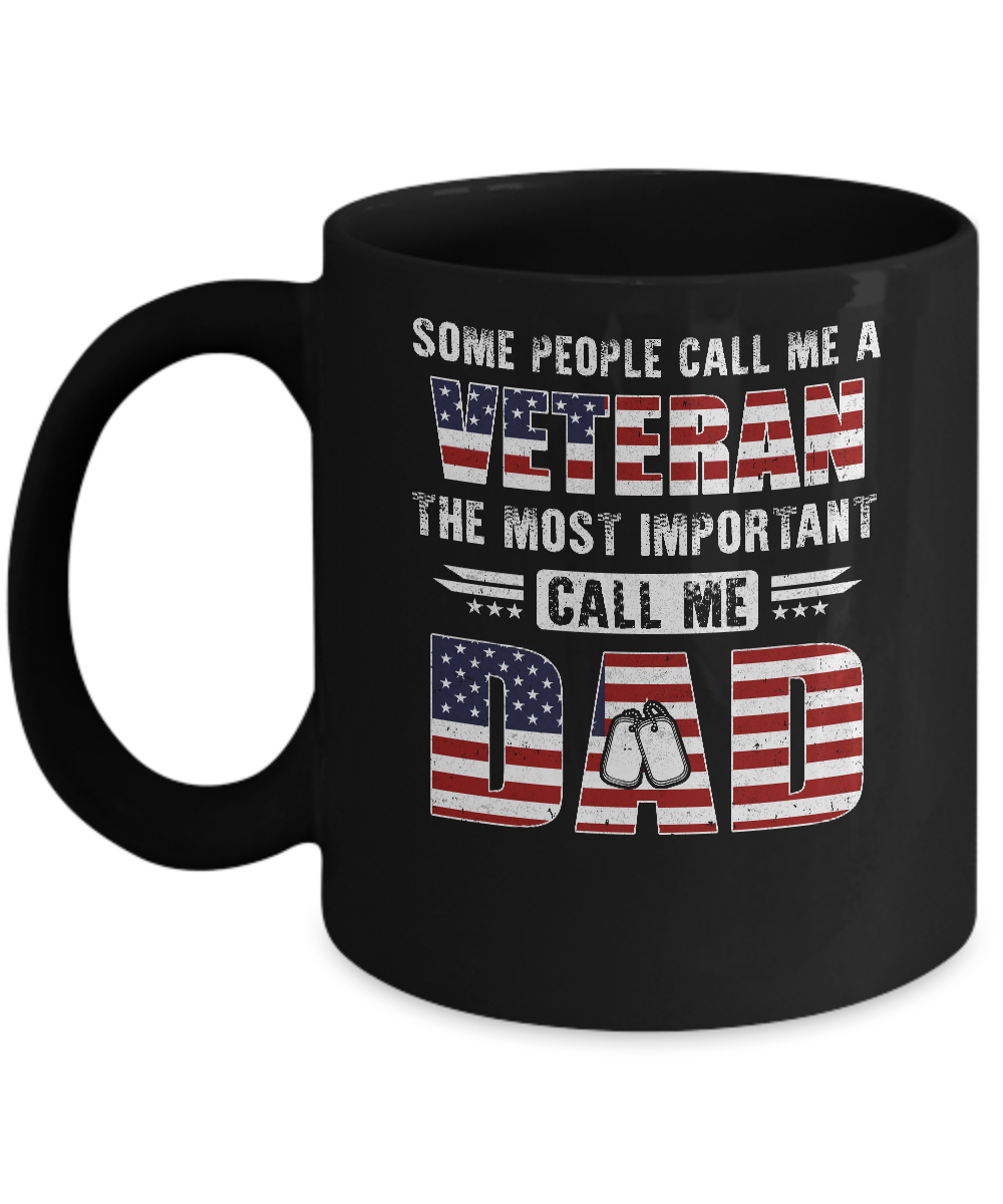 Some People Call Me A Veteran Dad Fathers Day Gifts Mug-Coffee Mug-11oz Mug-Black
