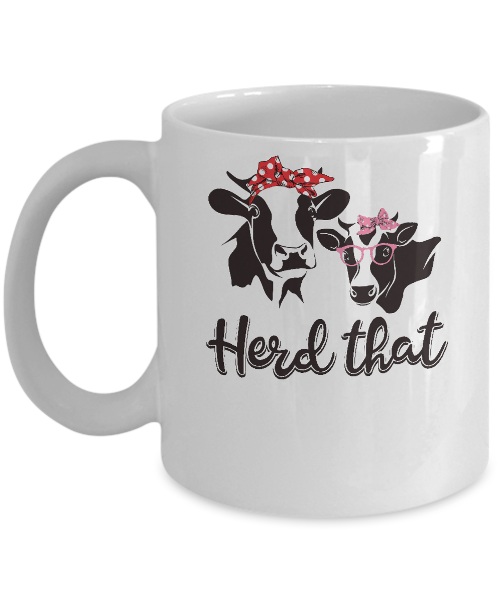 Funny Farmer Women Girls Cows Herd That Mug-Coffee Mug-11oz Mug-White