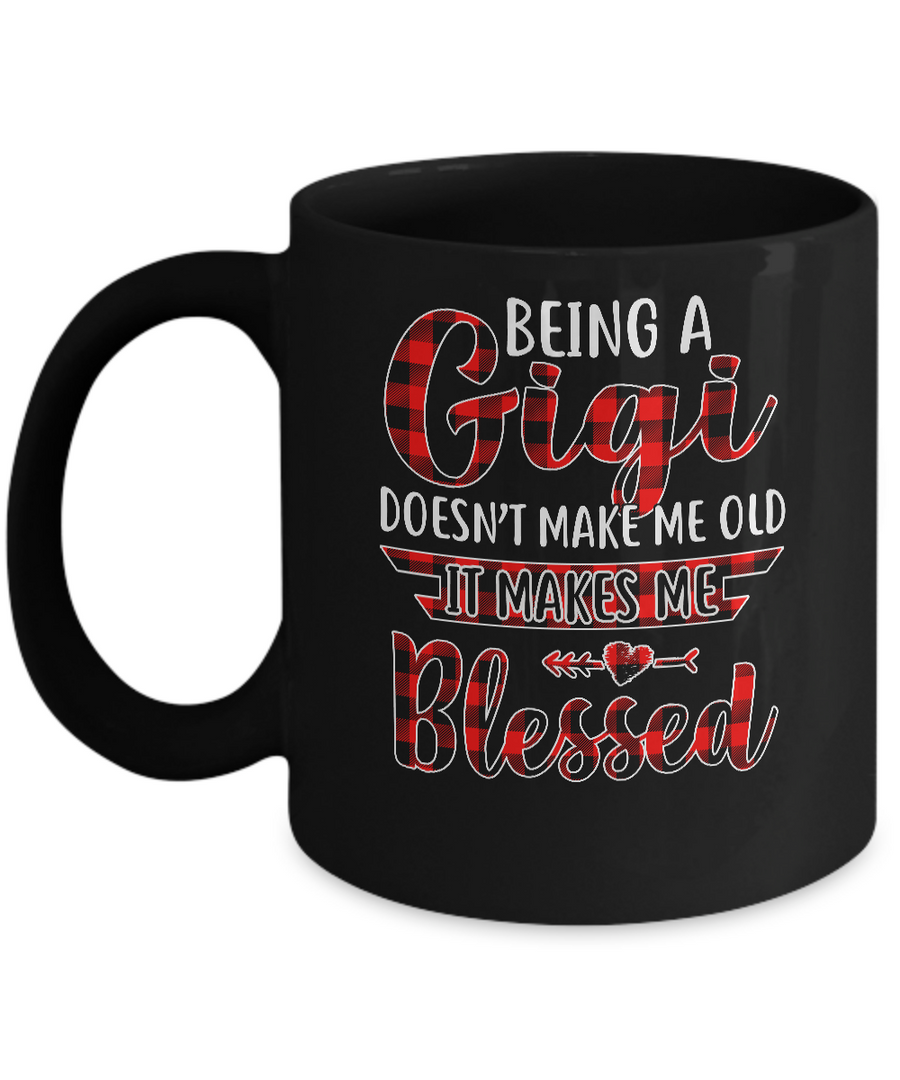 Red Plaid Funny Being A Gigi Doesn't Make Me Old Mug-Coffee Mug-11oz Mug-Black