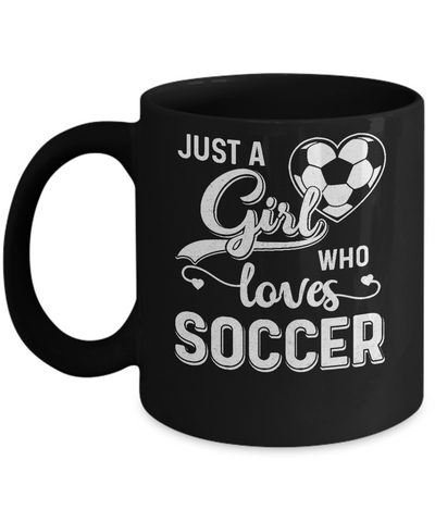 Just A Girl Who Loves Soccer Mug-Coffee Mug-11oz Mug-Black