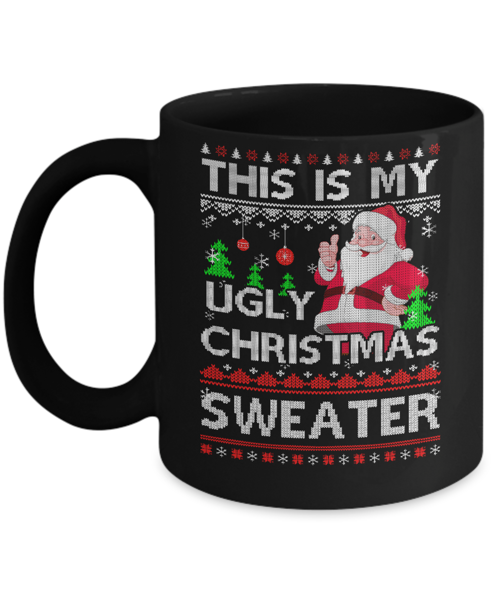 This Is My Ugly Christmas Sweater Mug-Coffee Mug-11oz Mug-Black