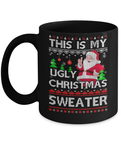 This Is My Ugly Christmas Sweater Mug-Coffee Mug-11oz Mug-Black