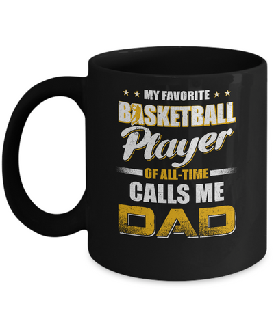My Favorite Basketball Player Calls Me Dad Basketball Mug-Coffee Mug-11oz Mug-Black
