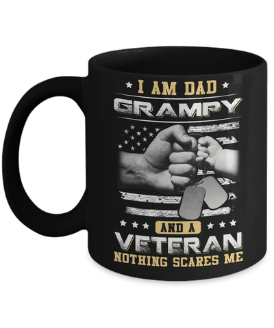 I'm A Dad Grampy And A Veteran Nothing Scares Me Mug-Coffee Mug-11oz Mug-Black