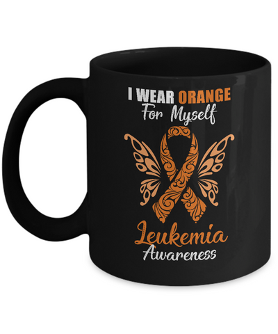 I Wear Orange For Myself Leukemia Awareness Gift Mug-Coffee Mug-11oz Mug-Black