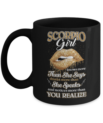 Scorpio Girl Knows More Than She Says October November Birthday Mug-Coffee Mug-11oz Mug-Black