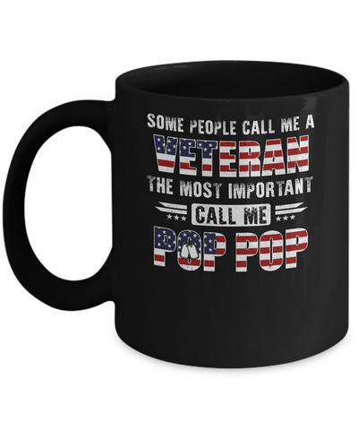 Some People Call Me A Veteran Pop Pop Fathers Day Gifts Mug-Coffee Mug-11oz Mug-Black