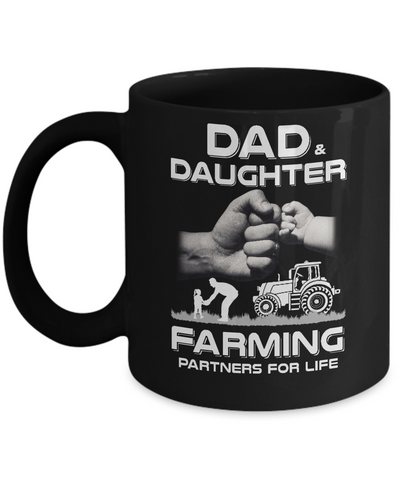 Farmer Dad And Daughter Farming Partners For Life Fathers Day Mug-Coffee Mug-11oz Mug-Black