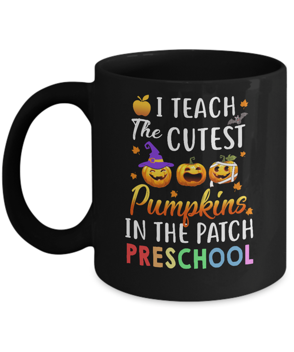 I Teach The Cutest Pumpkins In The Patch Preschool Halloween Mug